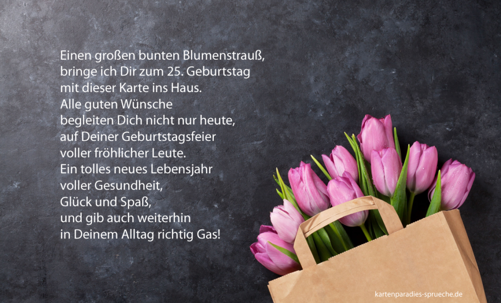 Geburtstag Glückwünsche zum 25. 🥇 kartenparadiessprueche.de